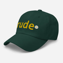Load image into Gallery viewer, UTO IV "RUDE" Dad hat