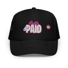 Load image into Gallery viewer, UTO IV "Pretty & Paid" Foam Trucker Hat