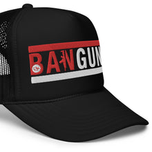 Load image into Gallery viewer, UTO IV "BAN GUNS" Foam Trucker Hat