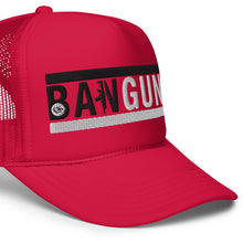 Load image into Gallery viewer, UTO IV "BAN GUNS" Foam Trucker Hat