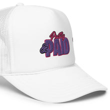 Load image into Gallery viewer, UTO IV "Pretty & Paid" Foam Trucker Hat