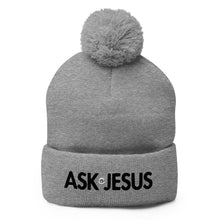 Load image into Gallery viewer, UTO IV "ASK JESUS" Pom-Pom Beanie