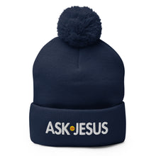 Load image into Gallery viewer, UTO IV "ASK JESUS" Pom-Pom Beanie