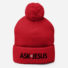 Load image into Gallery viewer, UTO IV "ASK JESUS" Pom-Pom Beanie