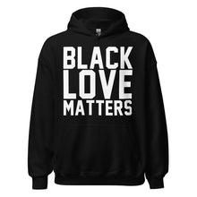 Load image into Gallery viewer, UTO IV "Black Love Matters" Unisex Hoodie