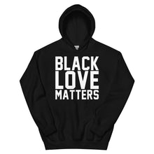 Load image into Gallery viewer, UTO IV "Black Love Matters" Unisex Hoodie