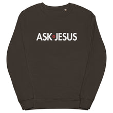 Load image into Gallery viewer, UTO IV "ASK JESUS" Unisex Organic Sweatshirt