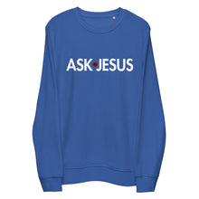 Load image into Gallery viewer, UTO IV "ASK JESUS" Unisex Organic Sweatshirt