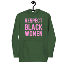 Load image into Gallery viewer, UTO IV "Respect Black Women" Unisex Hoodie