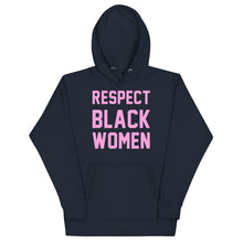 Load image into Gallery viewer, UTO IV "Respect Black Women" Unisex Hoodie