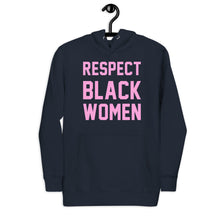 Load image into Gallery viewer, UTO IV "Respect Black Women" Unisex Hoodie