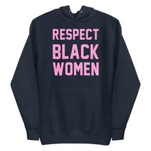 Load image into Gallery viewer, UTO IV "Respect Black Women" Unisex Hoodie