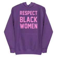 Load image into Gallery viewer, UTO IV "Respect Black Women" Unisex Hoodie