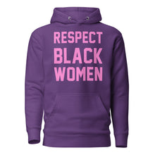 Load image into Gallery viewer, UTO IV "Respect Black Women" Unisex Hoodie