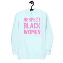 Load image into Gallery viewer, UTO IV "Respect Black Women" Unisex Hoodie