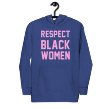 Load image into Gallery viewer, UTO IV "Respect Black Women" Unisex Hoodie