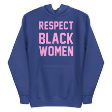 Load image into Gallery viewer, UTO IV "Respect Black Women" Unisex Hoodie