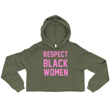 Load image into Gallery viewer, UTO IV "Respect Black Women" Crop Hoodie