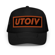 Load image into Gallery viewer, UTO IV Foam trucker hat
